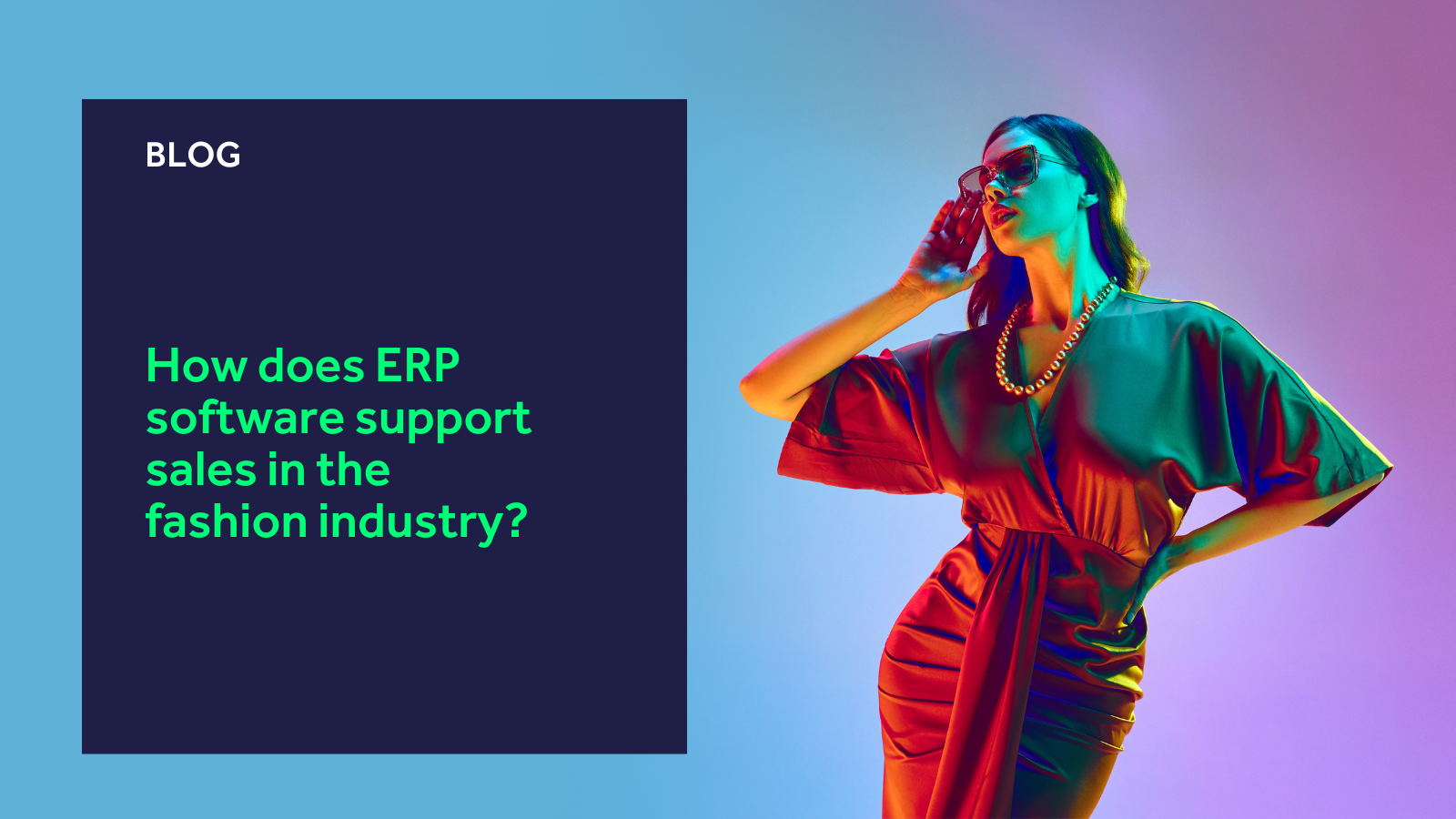 How does ERP software support sales in the fashion industry? blog header