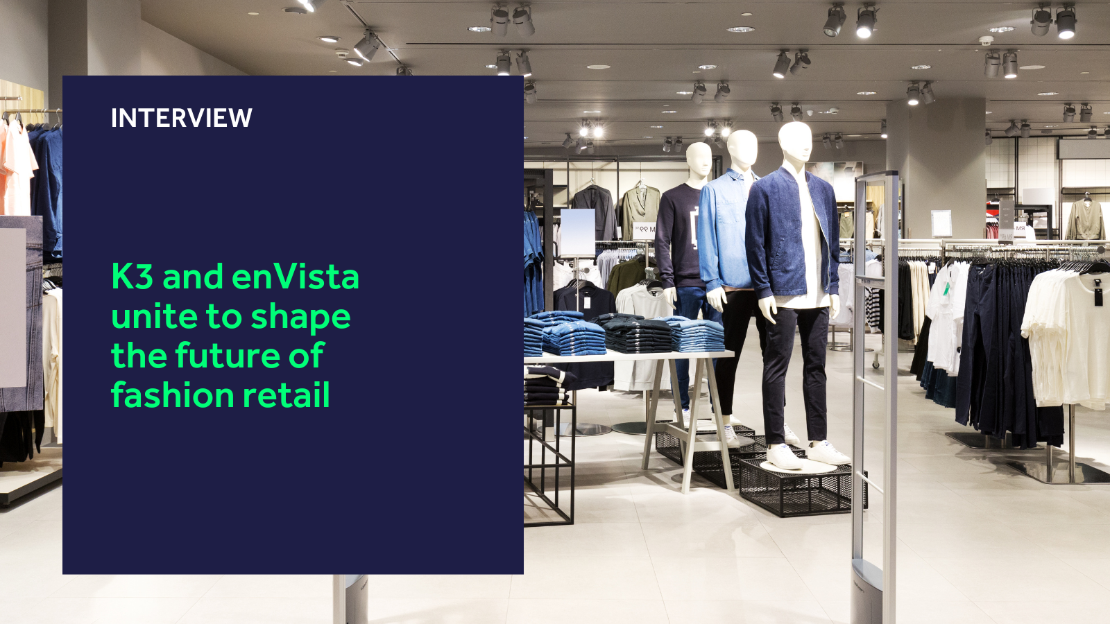 K3 and enVista unite to shape the future of fashion retail blog header