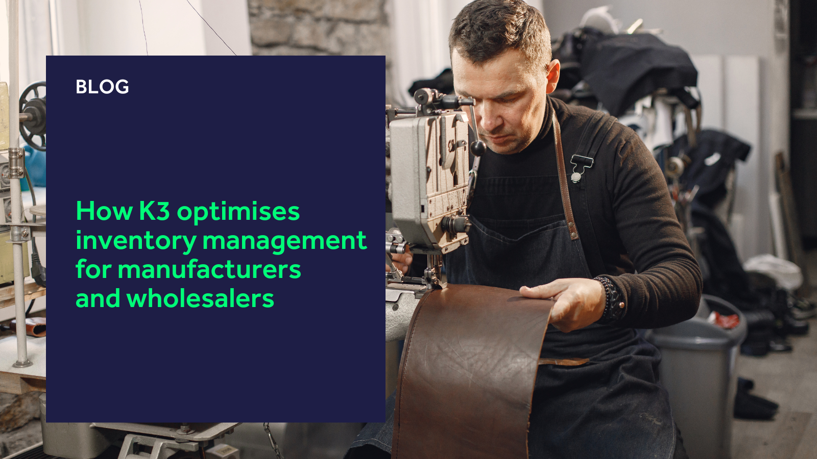 How K3 optimises inventory management for manufacturers and wholesalers blog header