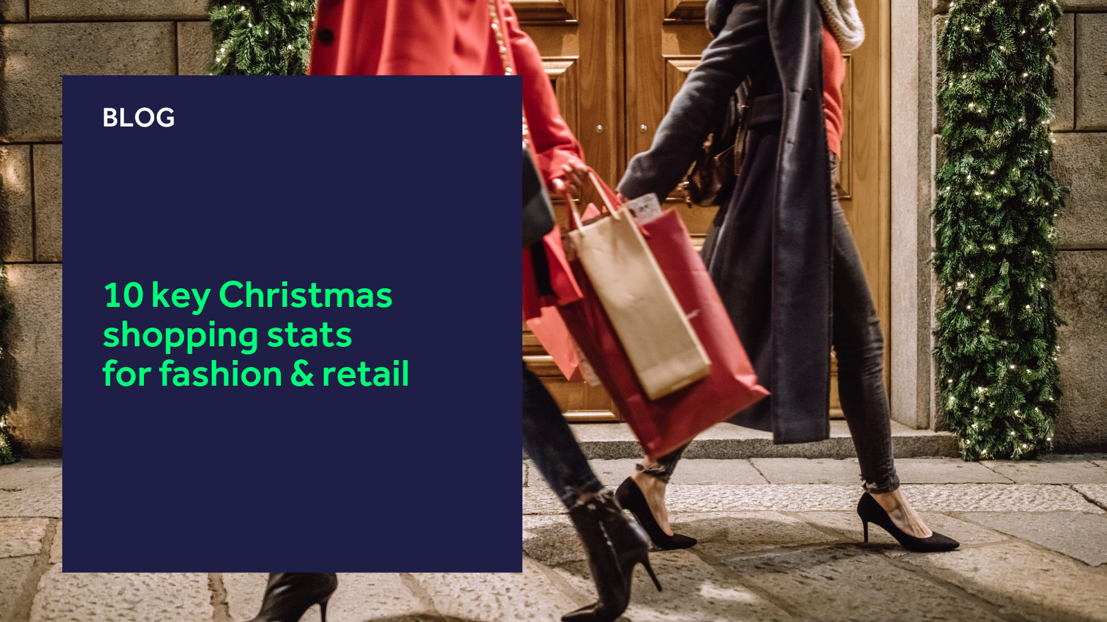 10 key Christmas shopping stats for fashion & retail blog header