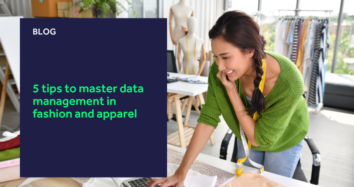 5 tips to master data management in fashion and apparel blog header