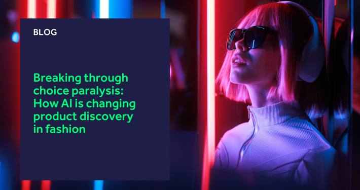 Breaking through choice paralysis: How AI is changing product discovery in fashion blog header